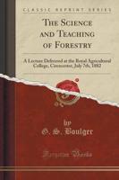 The Science and Teaching of Forestry