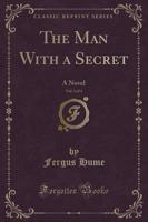 The Man With a Secret, Vol. 3 of 3