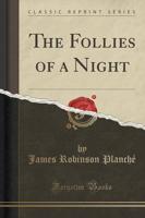 The Follies of a Night (Classic Reprint)