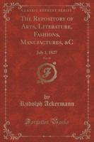 The Repository of Arts, Literature, Fashions, Manufactures, &C, Vol. 10