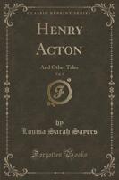 Henry Acton, Vol. 1
