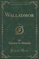 Walladmor, Vol. 1 of 2 (Classic Reprint)