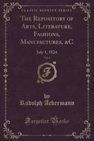 The Repository of Arts, Literature, Fashions, Manufactures, &C, Vol. 4