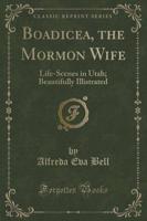 Boadicea, the Mormon Wife