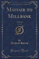 Mayfair to Millbank, Vol. 1 of 3