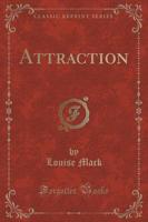 Attraction (Classic Reprint)