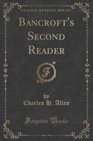 Bancroft's Second Reader (Classic Reprint)
