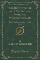 The Repository of Arts, Literature, Fashions, Manufactures, &C, Vol. 12