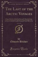 The Last of the Arctic Voyages, Vol. 1 of 2