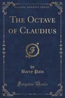 The Octave of Claudius (Classic Reprint)