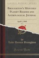 Broughton's Monthly Planet Reader and Astrological Journal, Vol. 1