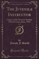The Juvenile Instructor, Vol. 46