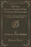 The Old Bamboo-Hewer's Story (Taketori Monogatari)
