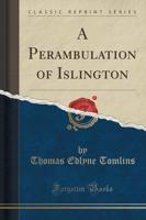 A Perambulation of Islington (Classic Reprint)