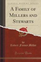 A Family of Millers and Stewarts (Classic Reprint)