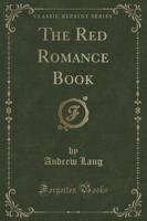 The Red Romance Book (Classic Reprint)