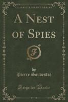 A Nest of Spies (Classic Reprint)