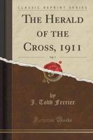 The Herald of the Cross, 1911, Vol. 7 (Classic Reprint)