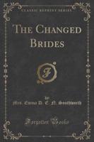 The Changed Brides (Classic Reprint)
