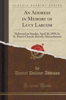An Address in Memory of Lucy Larcom