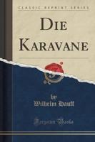 Die Karavane (Classic Reprint)