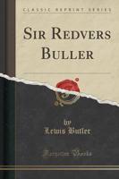 Sir Redvers Buller (Classic Reprint)