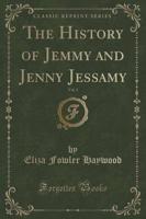 The History of Jemmy and Jenny Jessamy, Vol. 3 (Classic Reprint)