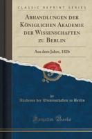 Abhandlungen Der Königlichen Akademie Der Wissenschaften Zu Berlin