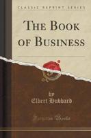 The Book of Business (Classic Reprint)
