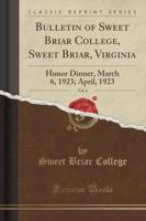 Bulletin of Sweet Briar College, Sweet Briar, Virginia, Vol. 6