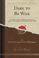 Dare to Be Wise