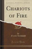 Chariots of Fire (Classic Reprint)