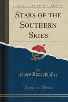 Stars of the Southern Skies (Classic Reprint)