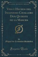 Vida Y Hechos Del Ingenioso Cavallero Don Quixote De La Mancha, Vol. 3 (Classic Reprint)