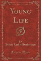Young Life (Classic Reprint)