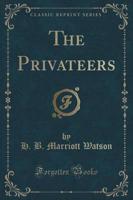 The Privateers (Classic Reprint)