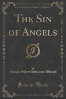 The Sin of Angels (Classic Reprint)