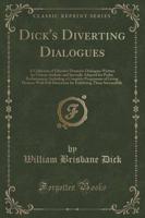 Dick's Diverting Dialogues