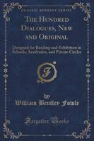 The Hundred Dialogues, New and Original
