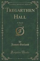 Tregarthen Hall, Vol. 2 of 3