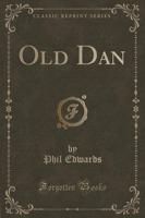 Old Dan (Classic Reprint)