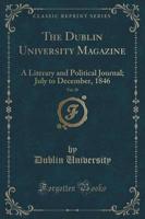 The Dublin University Magazine, Vol. 28