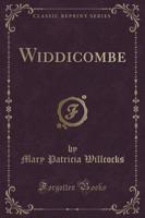 Widdicombe (Classic Reprint)