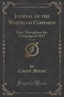Journal of the Waterloo Campaign, Vol. 1 of 2