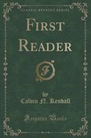 First Reader (Classic Reprint)