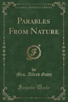 Parables from Nature (Classic Reprint)