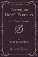 Tested, or Hope's Fruition