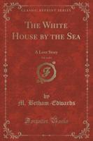 The White House by the Sea, Vol. 1 of 2