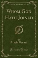 Whom God Hath Joined (Classic Reprint)