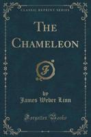 The Chameleon (Classic Reprint)